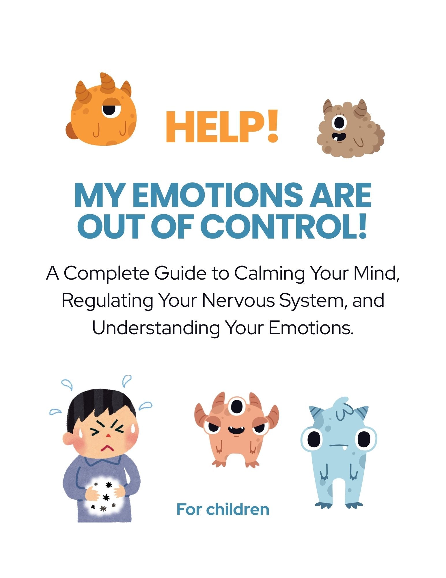 Help! My Emotions are out of my Control!